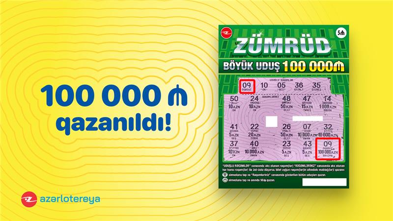 “Zümrüd” ani lotereyasında böyük uduş - 100 000 qazanıldı!
