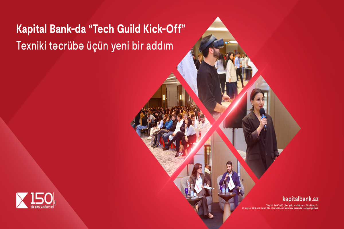 Kapital Bank-da yeni “Tech Guild Kick-Off” platformanın açılışı olub