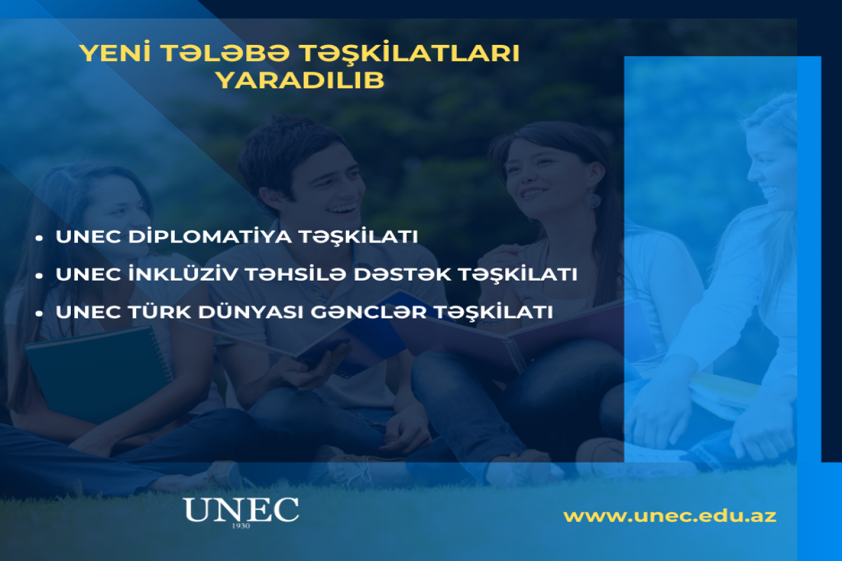 UNEC-də 3 yeni tələbə təşkilatı yaradıldı