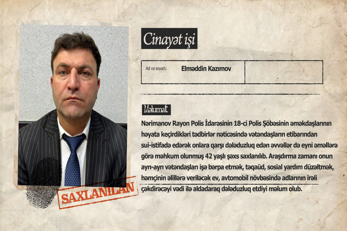 Vətəndaşları sosial yardım düzəltmək vədi ilə aldadan şəxs saxlanıldı