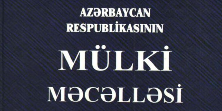 Mülki Məcəlləyə dəyişiklik edilir