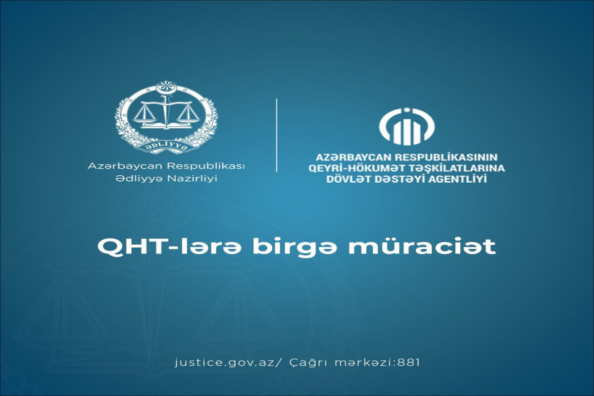 Ədliyyə Nazirliyi və QHT Agentliyi birgə müraciət yaydı