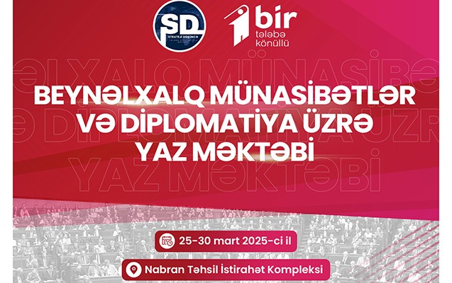 Beynəlxalq münasibətlər və diplomatiya üzrə yaz məktəbi