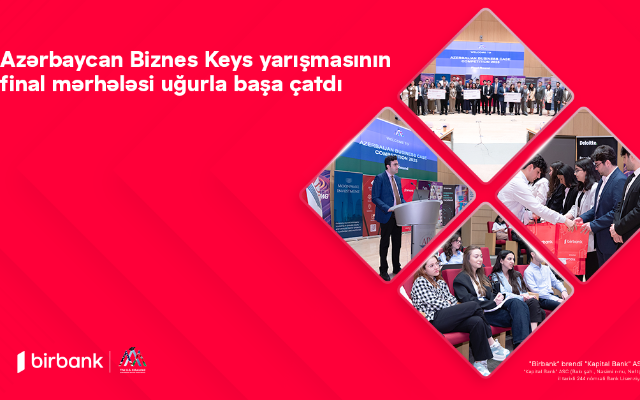 "Birbank"ın sponsorluğu ilə Azərbaycan Biznes Keys yarışması uğurla yekunlaşdı