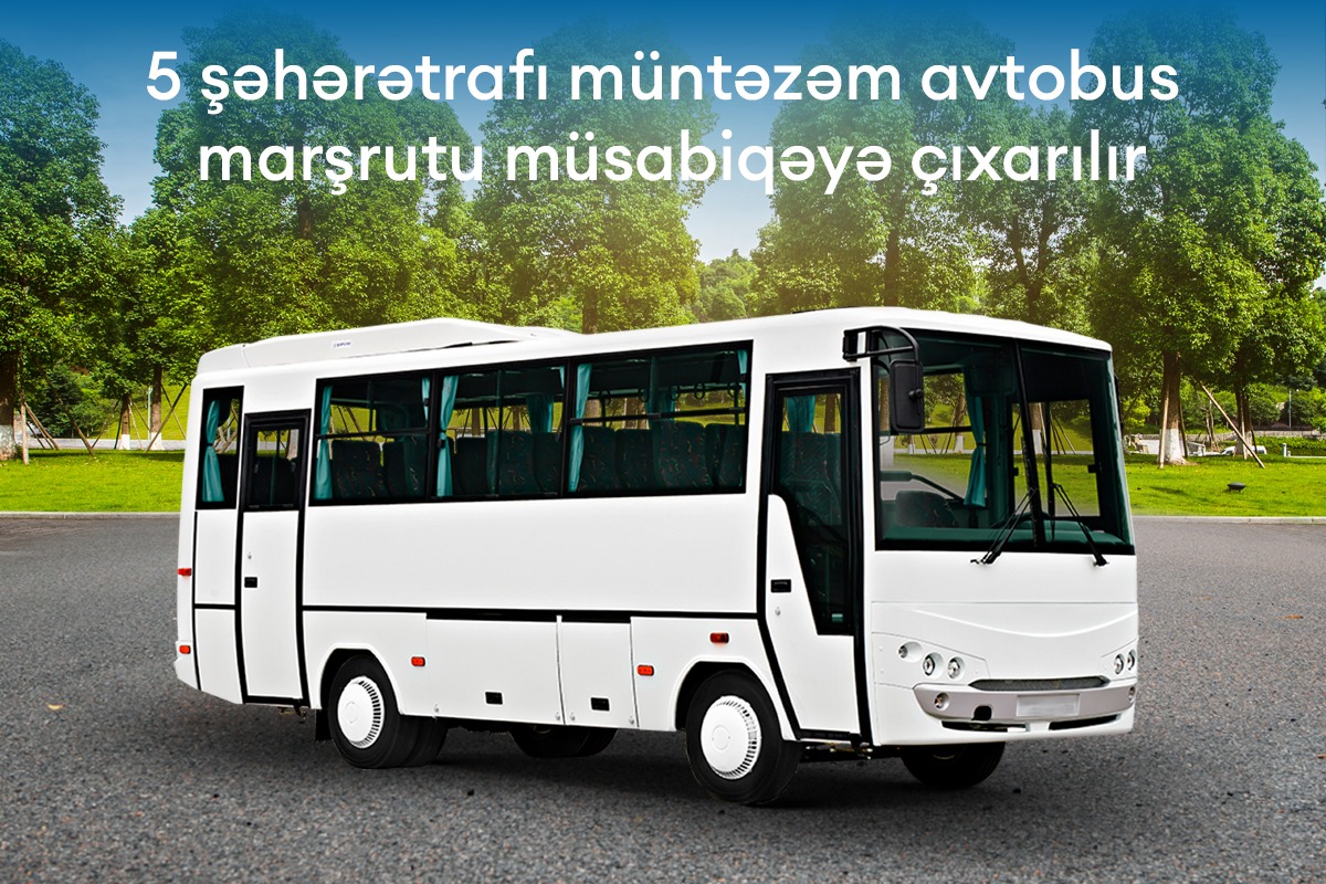 5 avtobus marşrutu müsabiqəyə çıxarılır