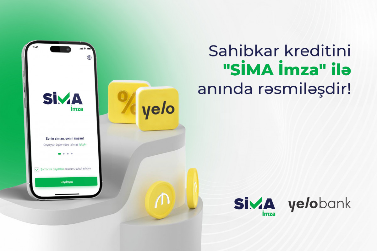 “SİMA İmza”dan yenilik - Sahibkarlar banka getmədən kredit götürəcəklər