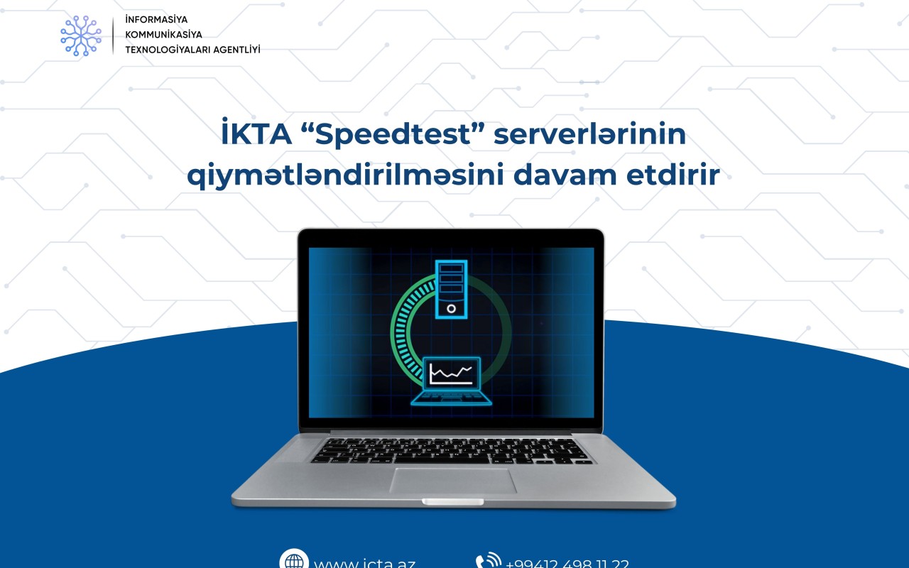 İKTA “Speedtest” serverlərinin qiymətləndirilməsini davam etdirir