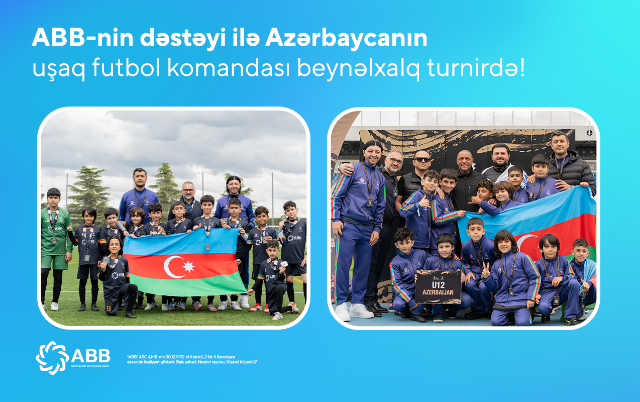 ABB-nin dəstəyi ilə Azərbaycanın uşaq futbol komandası beynəlxalq turnirdə 4-cü olub