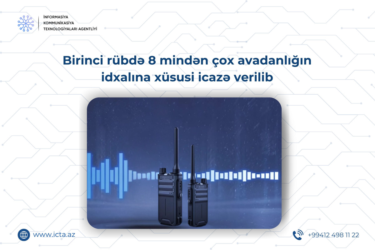 Azərbaycanda 8 mindən çox avadanlığın idxalına xüsusi icazə verilib