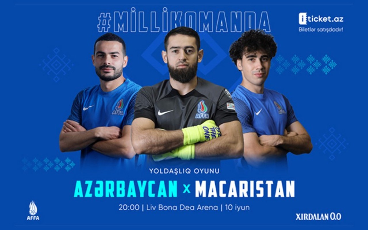 Azərbaycan - Macarıstan oyununun biletləri satışa çıxarılıb