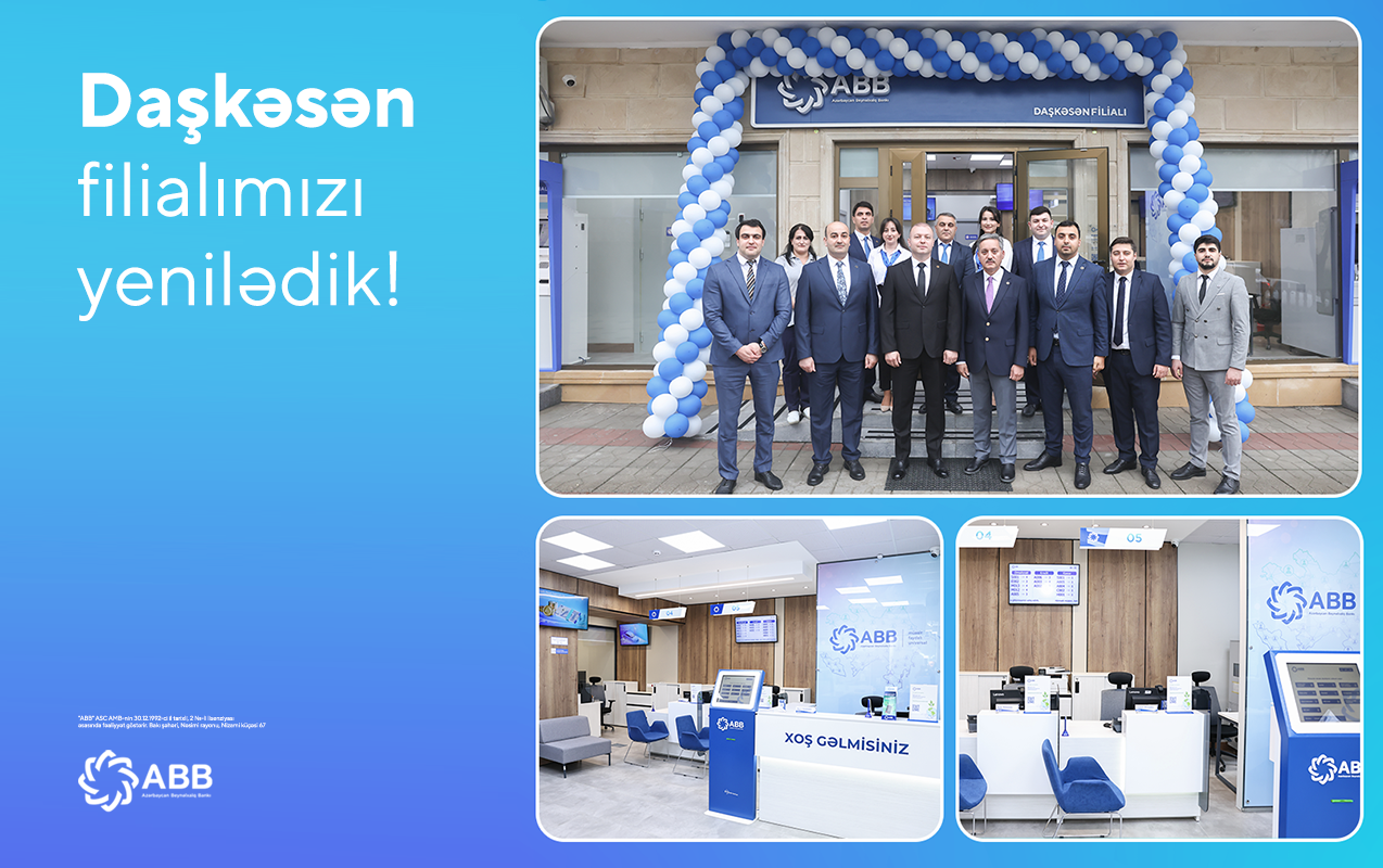 ABB-nin Daşkəsən filialı yenilənib!