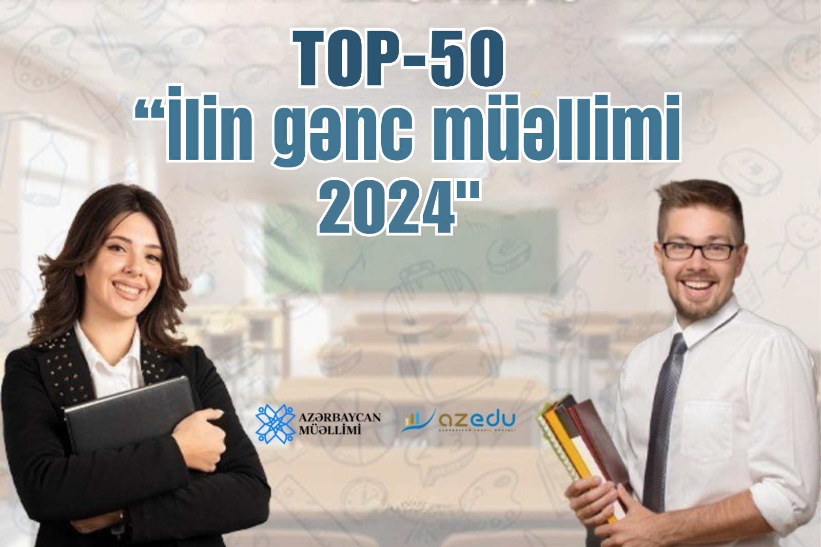“İlin gənc müəllimi - 2024”: 50 nəfərin SİYAHISI