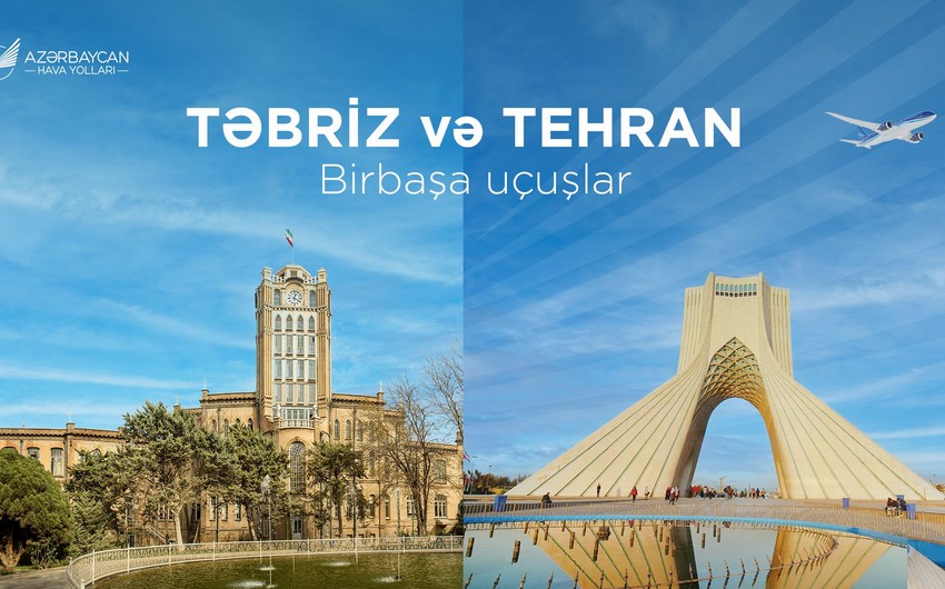Bakıdan Təbrizə birbaşa uçuşlar BAŞLAYIR
