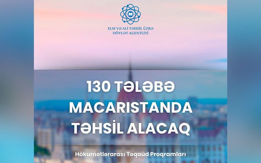 130 Azərbaycan vətəndaşı Macarıstanda təhsil alacaq