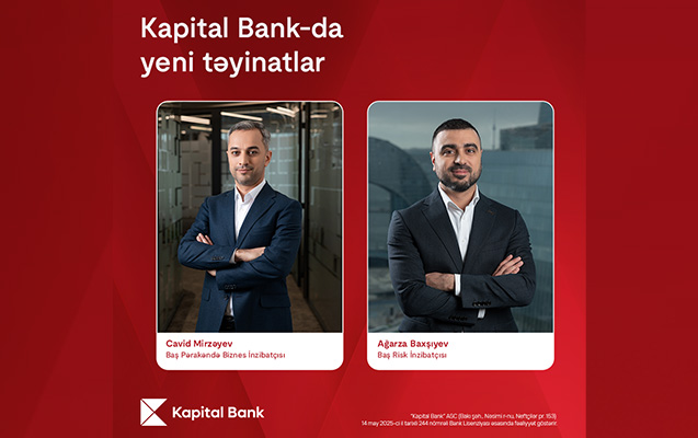 “Kapital Bank”da yeni təyinatlar