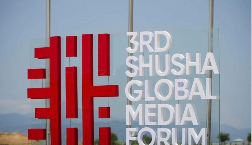 3-cü Şuşa Qlobal Media Forumu BAŞLAYIR
