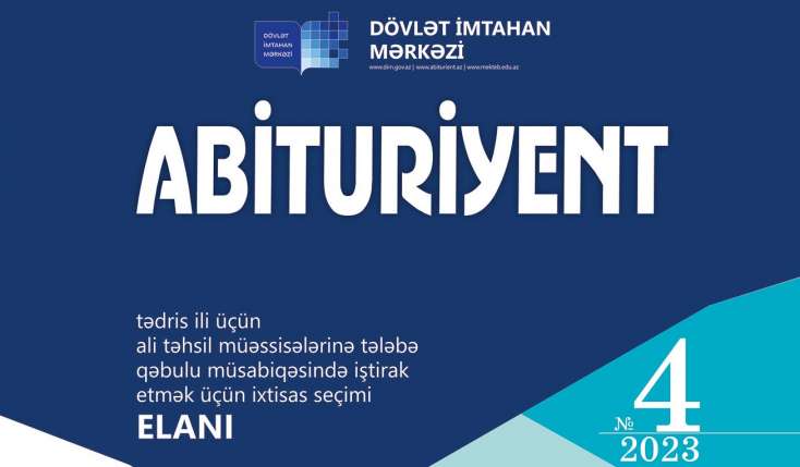 “Abituriyent” jurnalı bu tarixdə dərc olunacaq - RƏSMİ