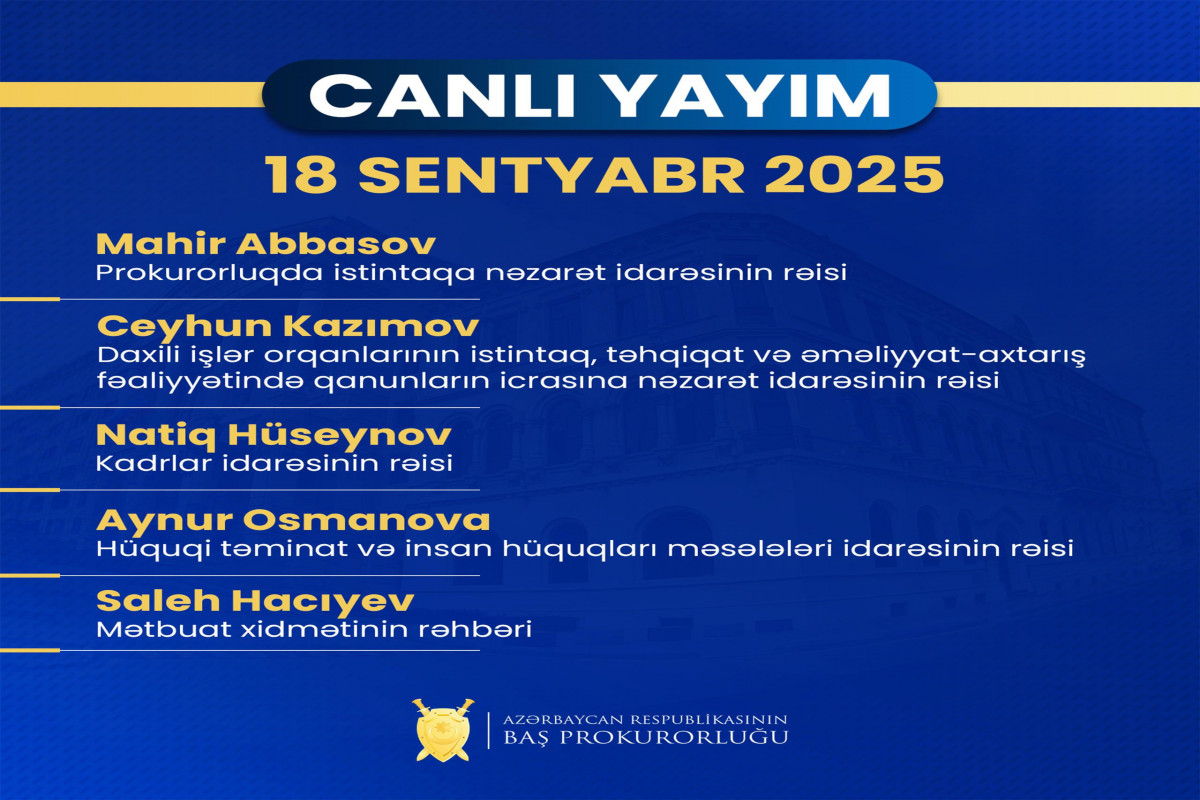 Baş Prokurorluğun idarə rəisləri canlı yayımda sualları cavablandıracaq