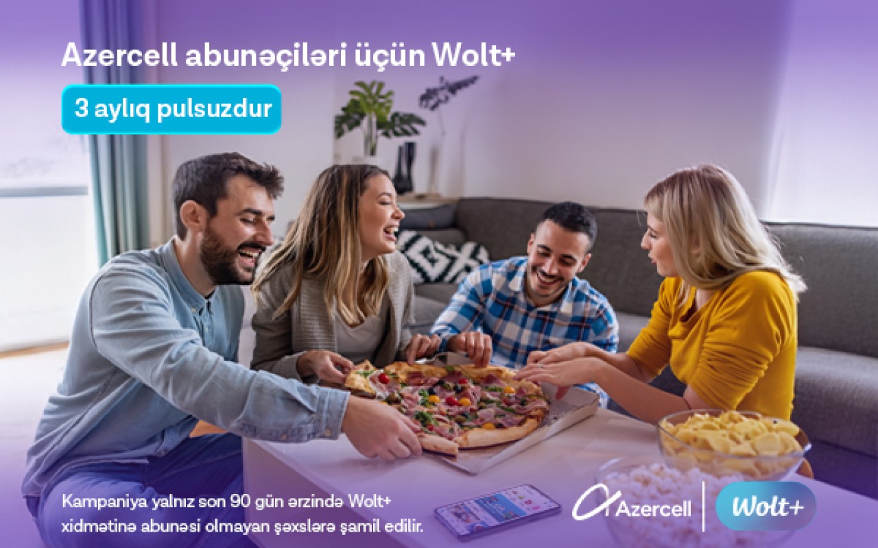 "Azercell" istifadəçilərinə 3 aylıq pulsuz “Wolt+” abunəliyi təqdim edir!