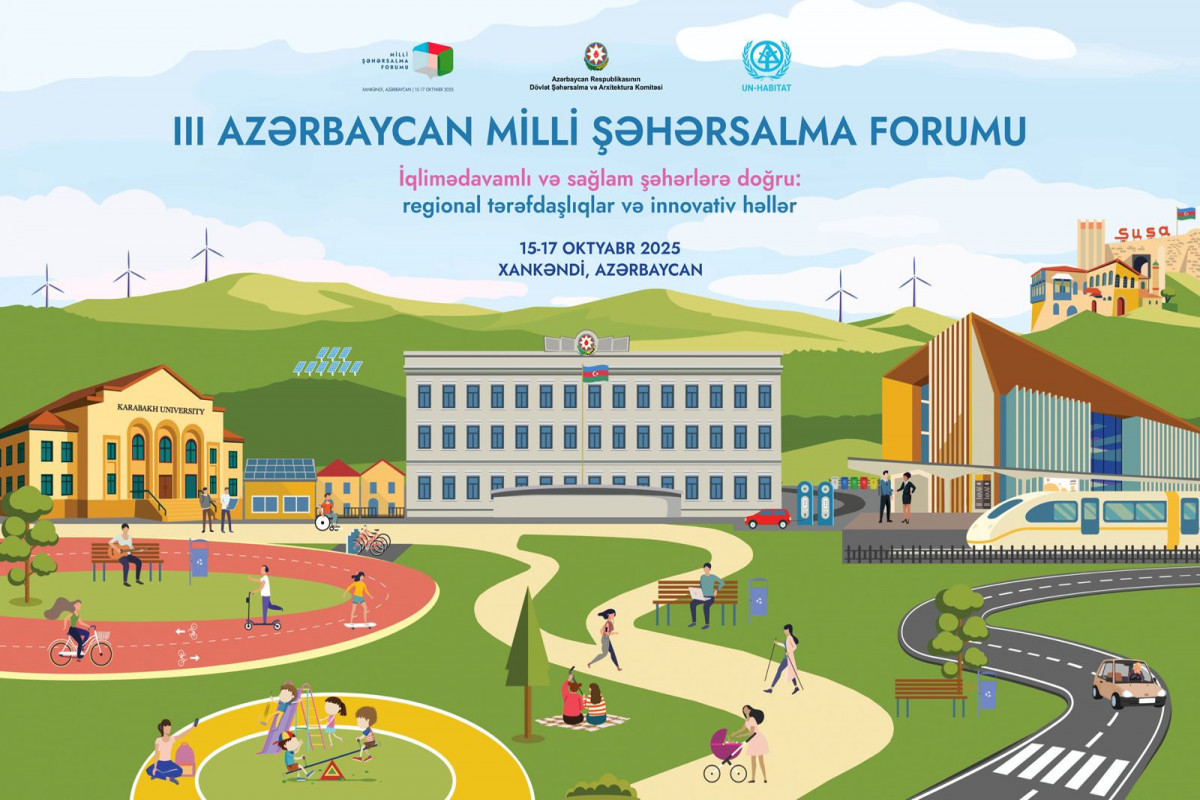 Üçüncü Milli Şəhərsalma Forumunu Xankəndidə keçiriləcək