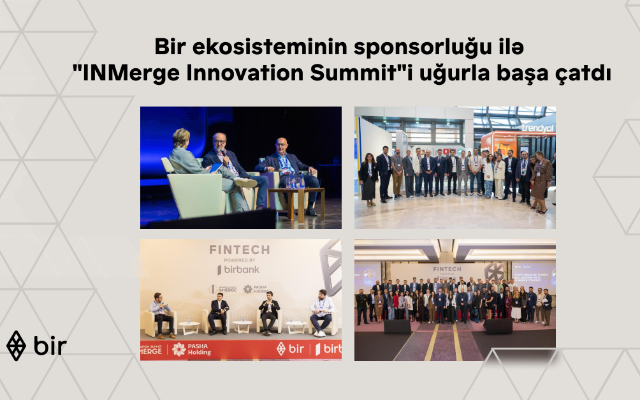 Bir ekosisteminin sponsorluğu ilə “INMerge” İnnovasiya Sammiti uğurla başa çatdı