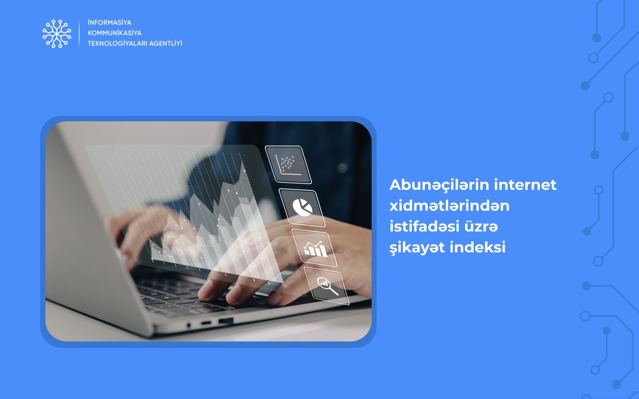 İKTA internet xidmətləri üzrə şikayət indeksinin rüblük hesabatını açıqladı