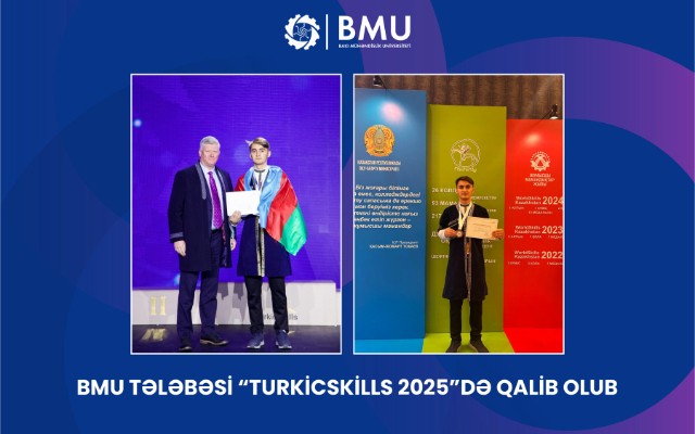 BMU tələbəsi “TurkicSkills 2025”də qalib oldu