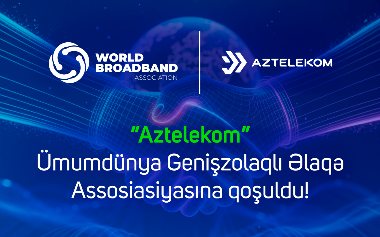 “Aztelekom” beynəlxalq assosiasiyaya qoşuldu