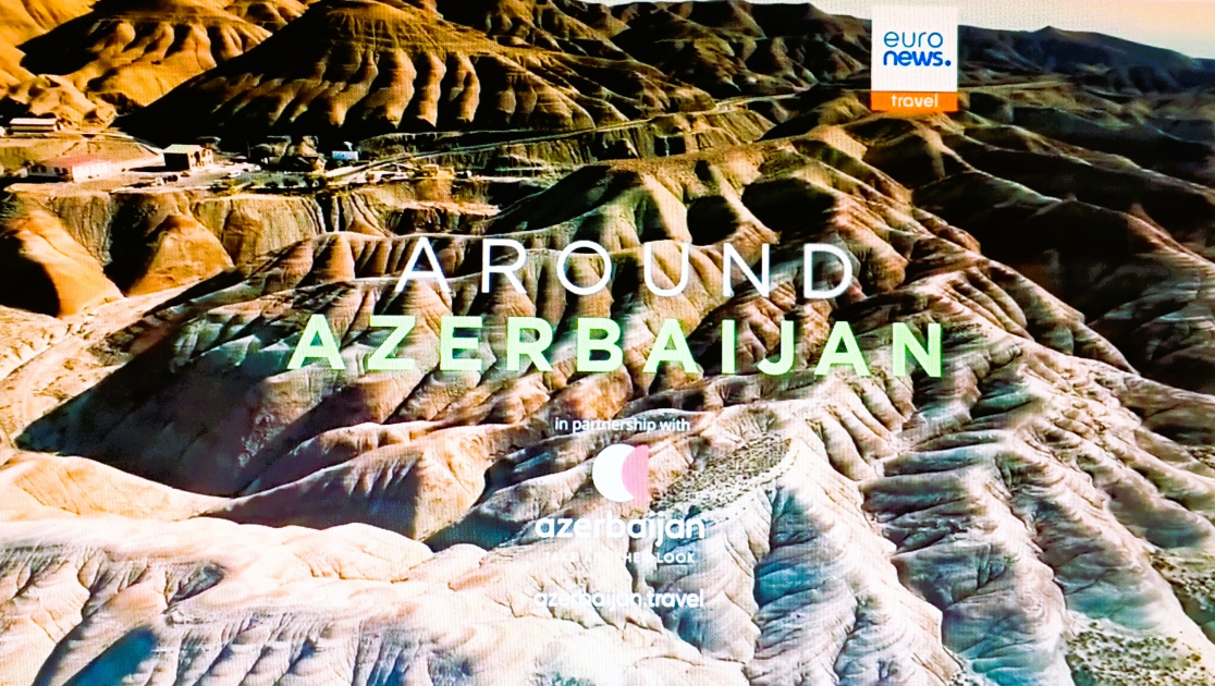 “Euronews” Naxçıvandan süjet yayımladı - FOTO