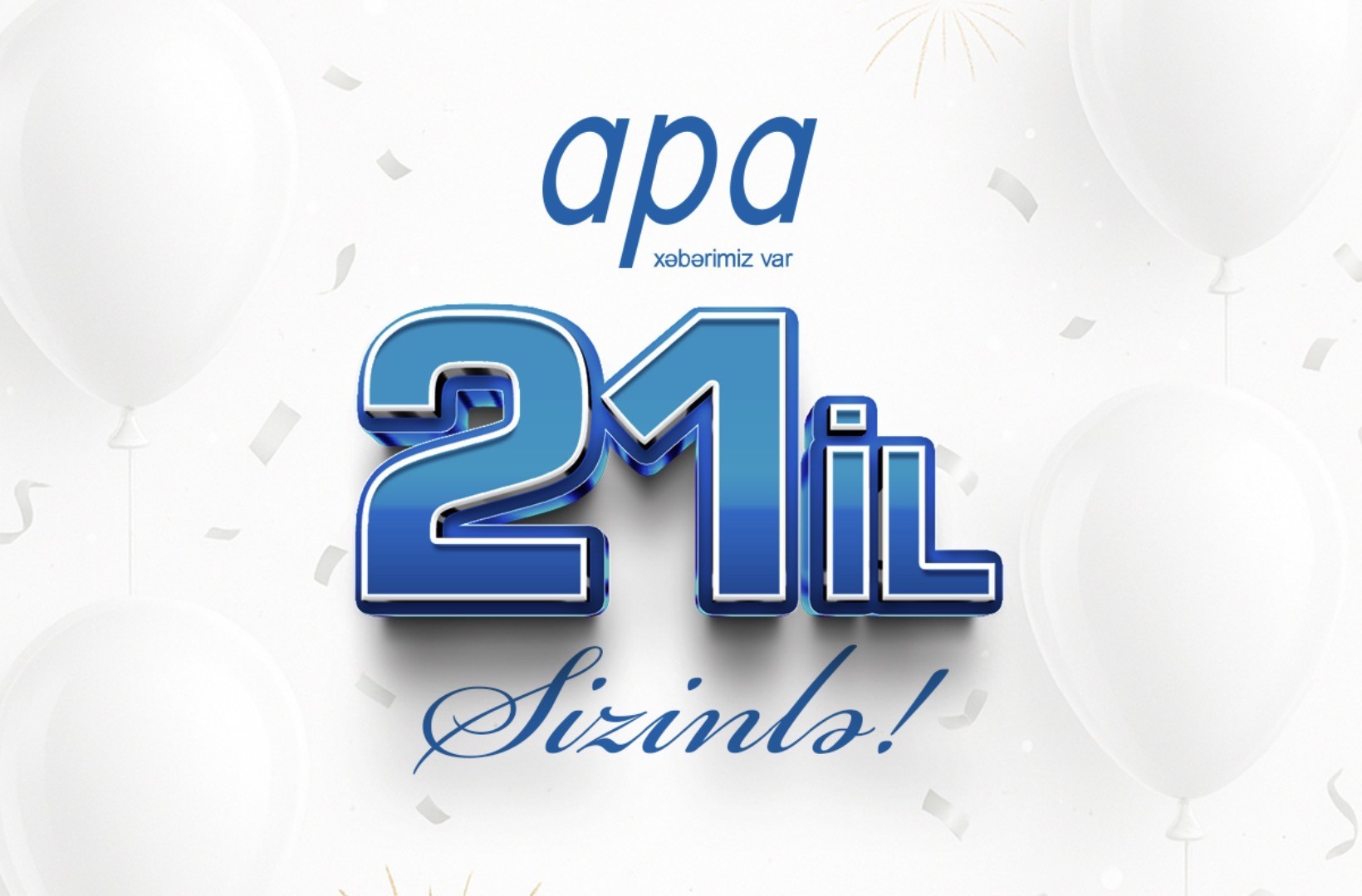 APA-nın yaranmasından 21 il ötür