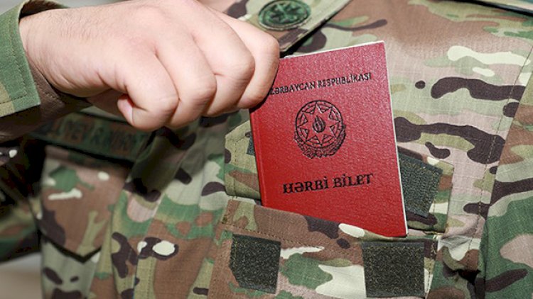 Azərbaycanda bu şəxslər yanvarın 1-dən əsgərliyə ÇAĞIRILDI