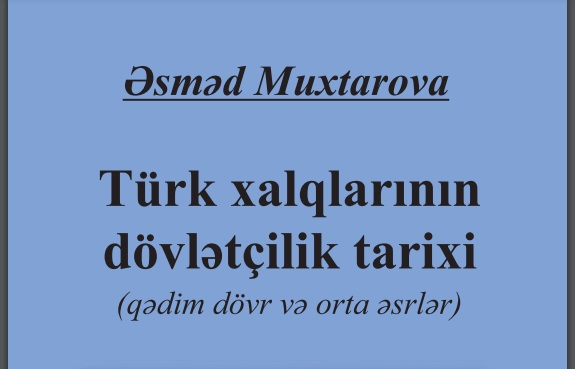 "Türk xalqlarının dövlətçilik tarixi" kitabı çıxdı 