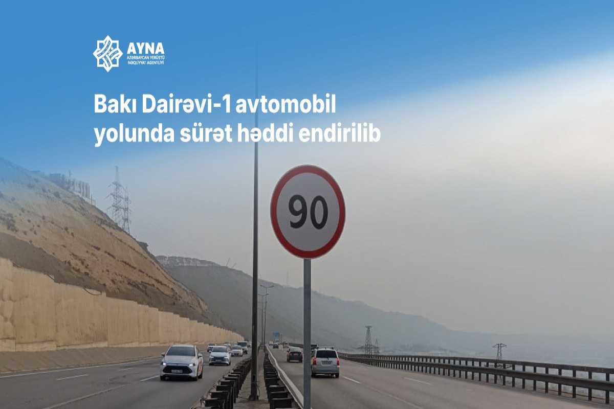 Bakı Dairəvi-1 avtomobil yolunda sürət həddi endirildi