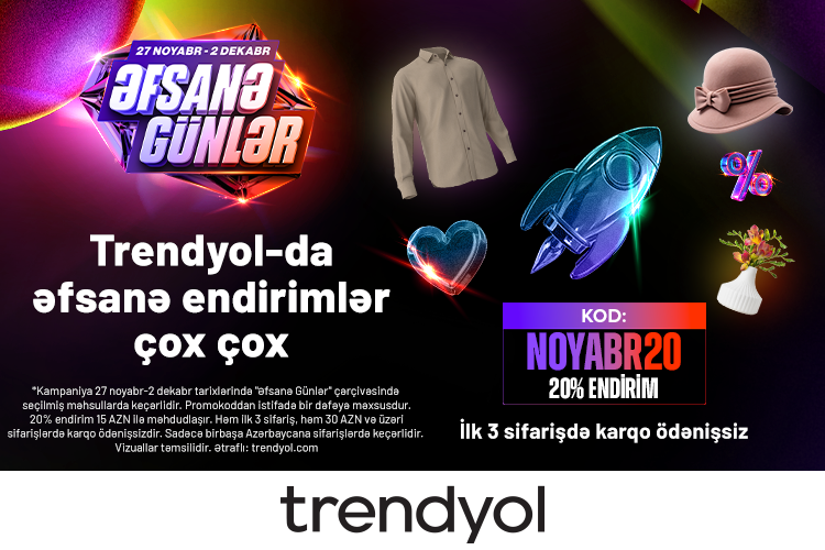 Trendyol ilin “Əfsanə günlər”ini elan edir