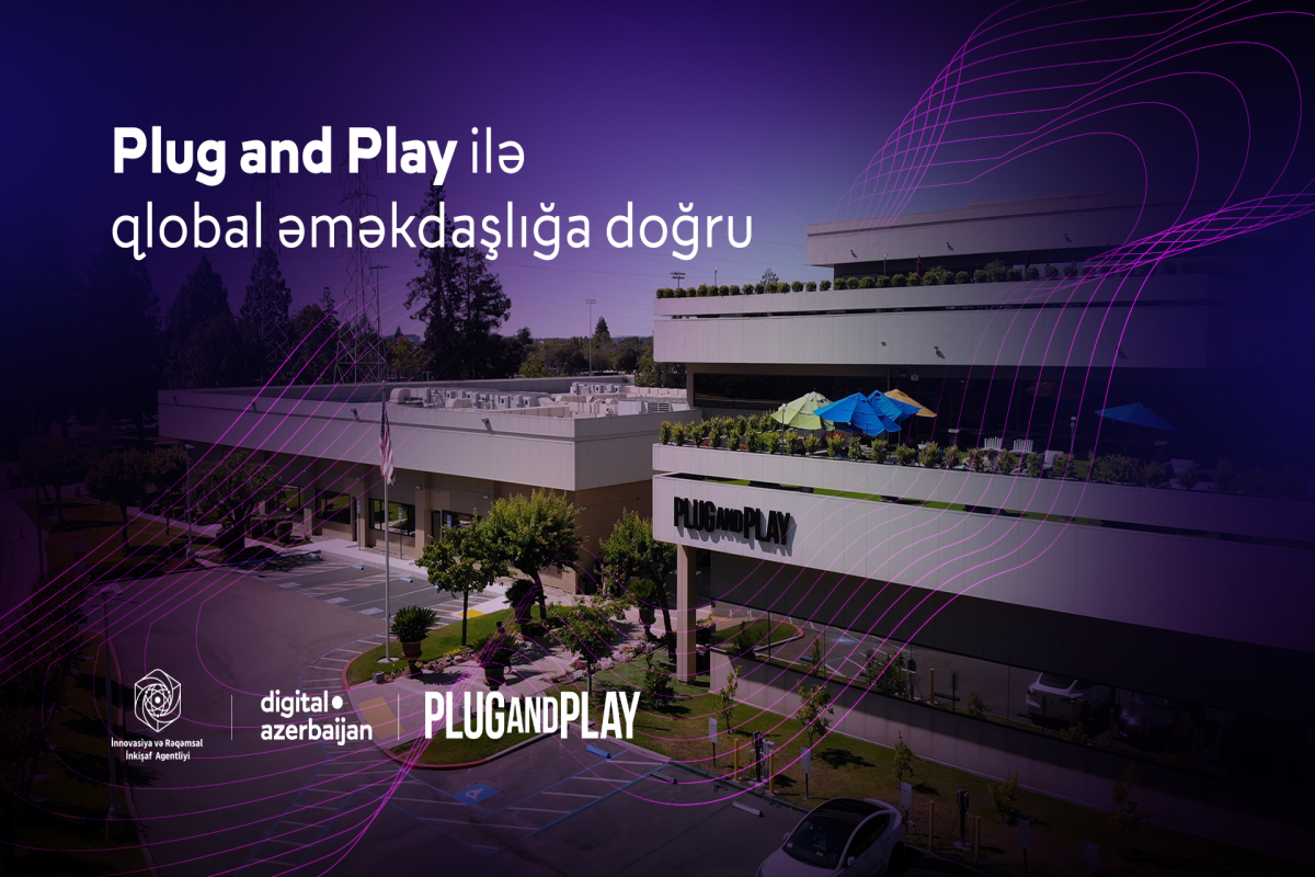 “Plug and Play” platforması Azərbaycanda startap ekosisteminə dəstək verəcək