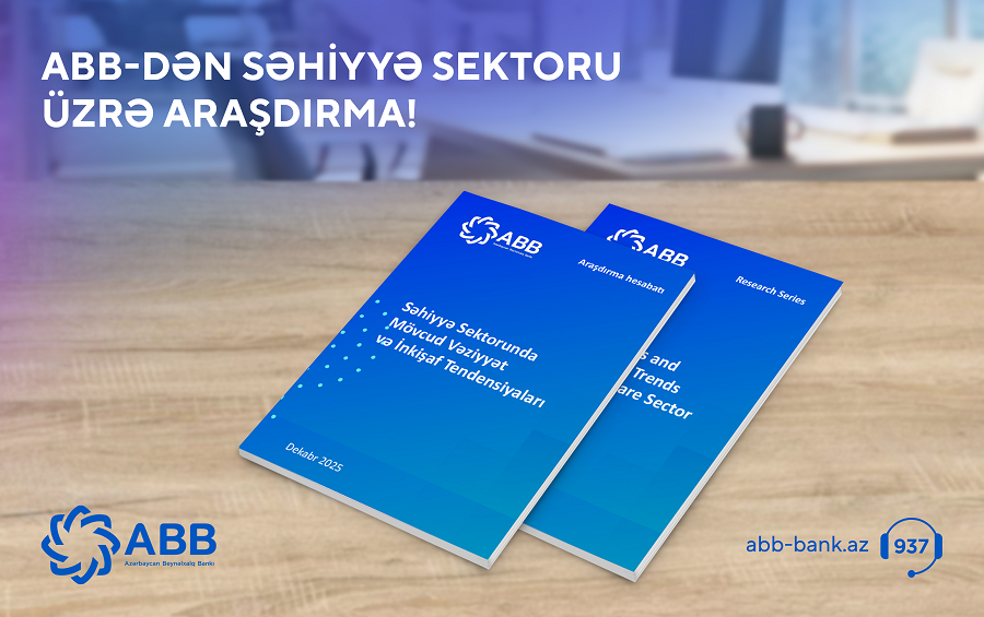 ABB bu dəfə səhiyyə sektorunu araşdırdı!