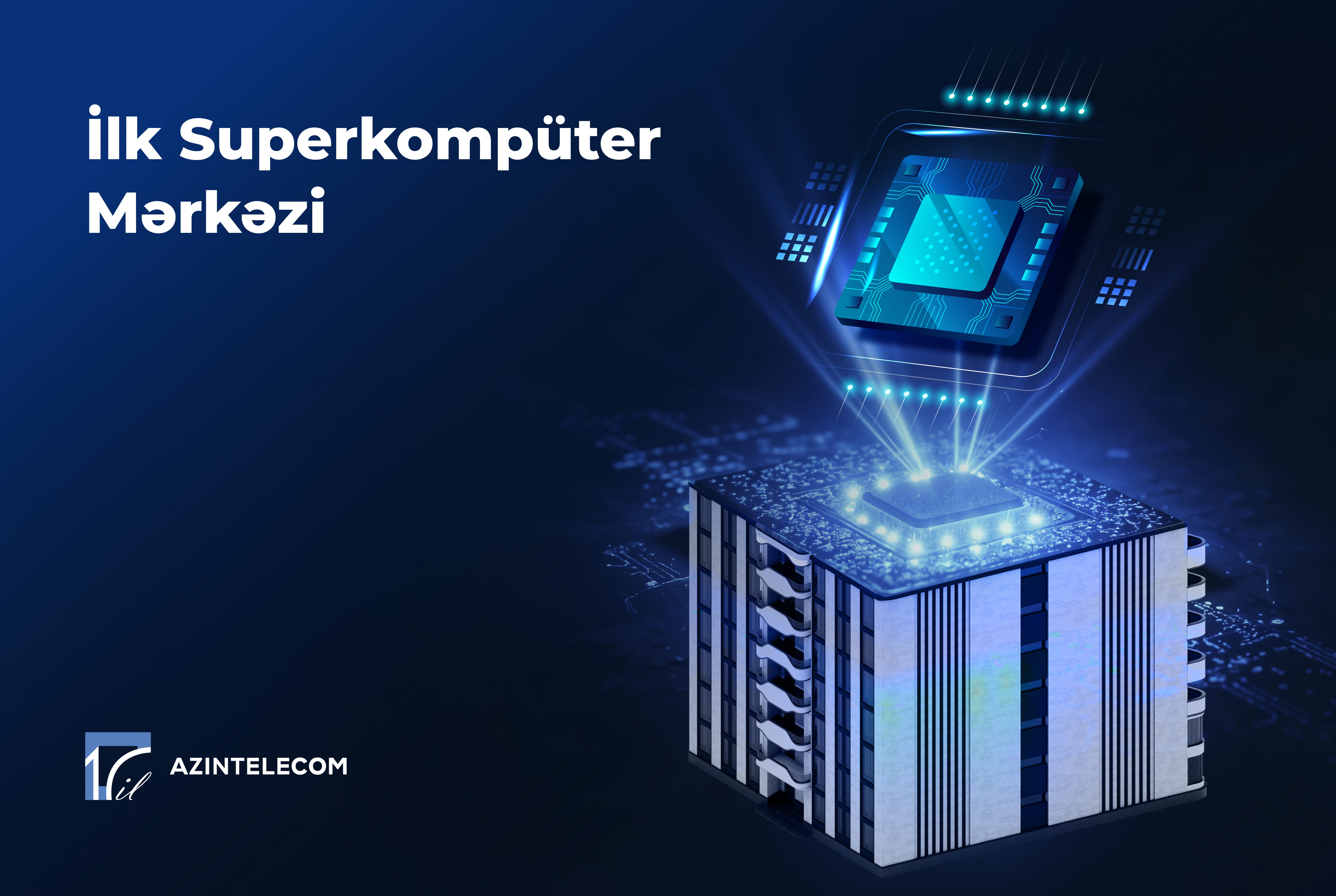 "AzInTelecom" Azərbaycanda ilk Superkompüter Mərkəzi qurub