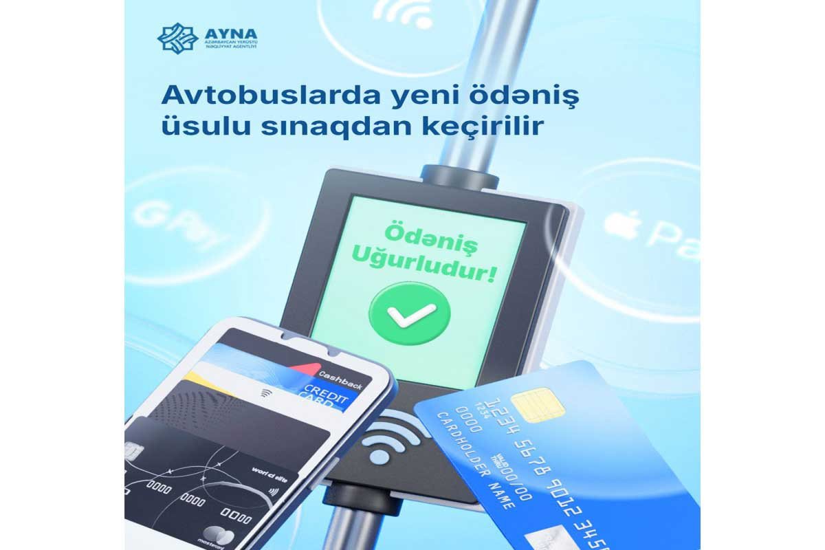 Avtobuslarda bank kartları ilə ödənişin tətbiqinə BAŞLANILIR