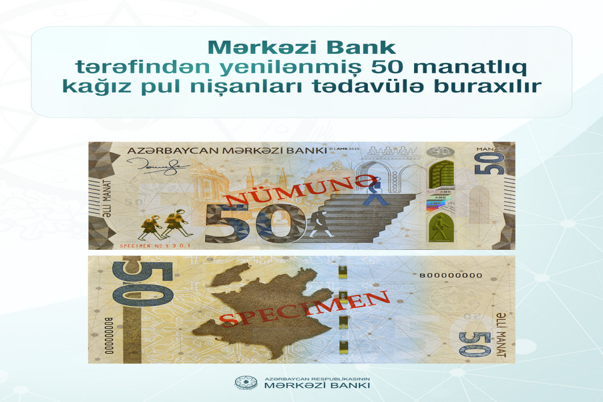 Azərbaycanda yeni 50 manatlar dövriyyəyə buraxıldı
