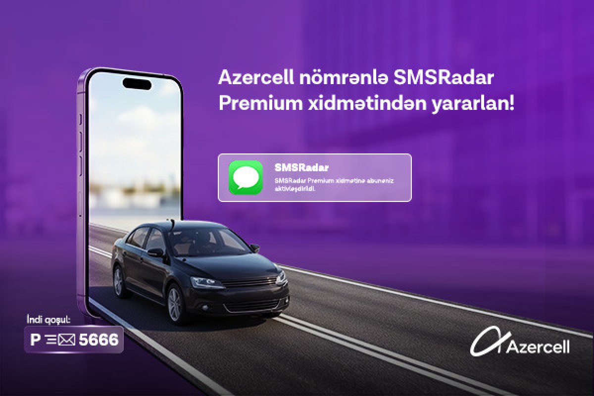 Azercell &ldquo;SMSRadar&rdquo; xidməti üçün &ldquo;Premium&rdquo; abunəliyi təqdim etdi