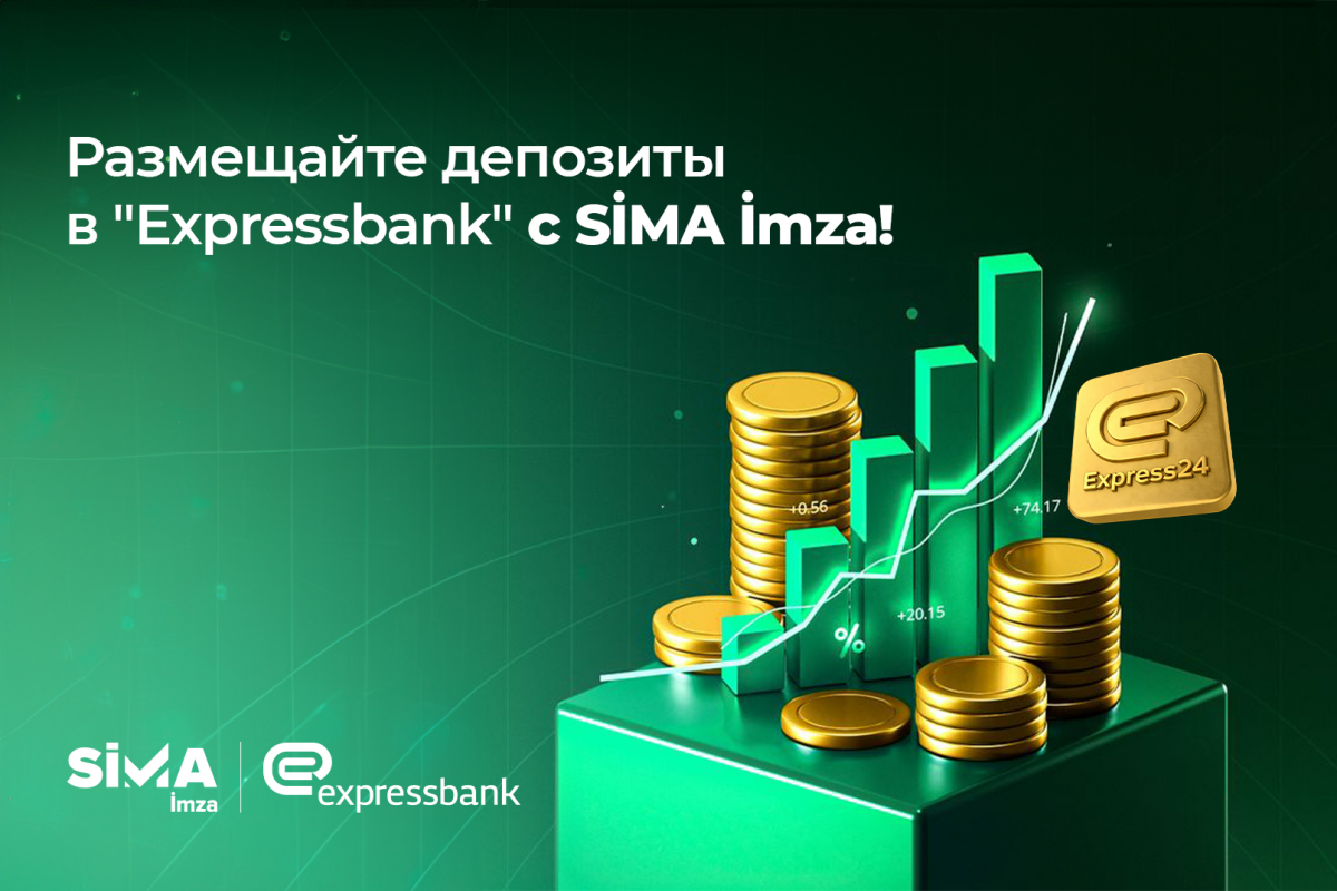 "SİMA İmza" ilə "Expressbank"da depozit yerləşdirilməsi rəqəmsallaşdı