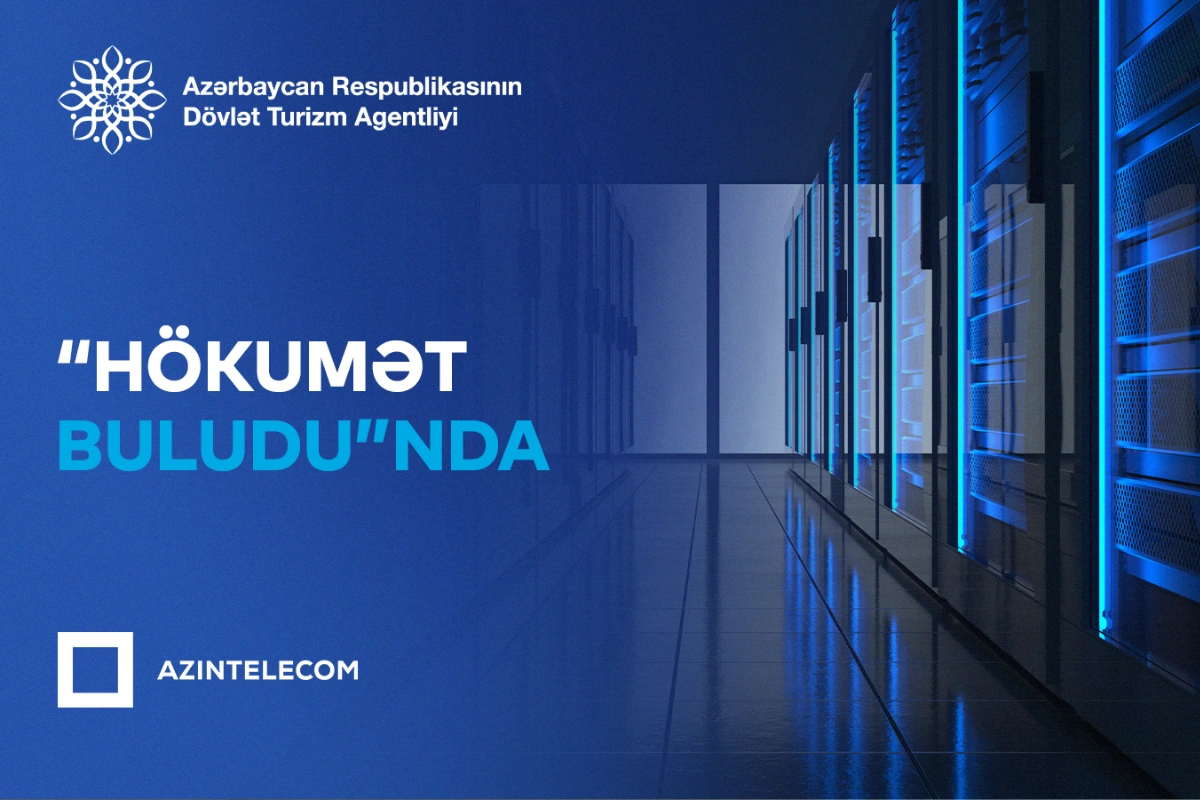 Dövlət Turizm Agentliyi İT sistemlərini "Hökumət buludu"na köçürüb