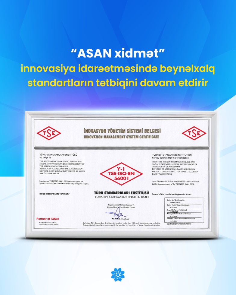 "ASAN xidmət" innovasiya idarəetməsində beynəlxalq standartların tətbiqini davam etdirir