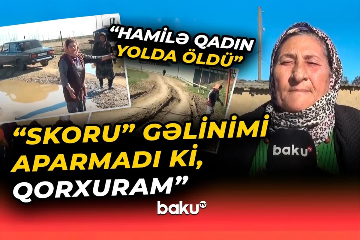 "Hamilə qadın yolda öldü"&nbsp;