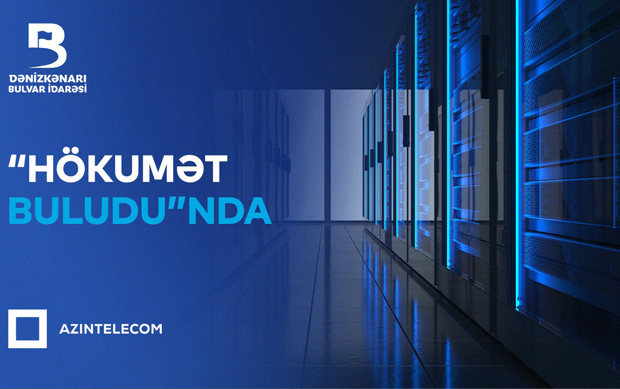 Bulvar İdarəsi İT sistemlərini &ldquo;Hökumət buludu&rdquo;na köçürdü