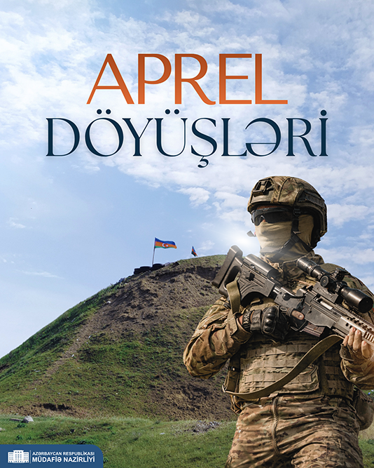 Ordumuzun zəfər əzmini nümayiş etdirən Aprel döyüşləri