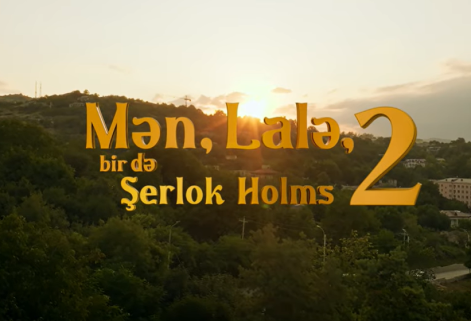 Premyera elanı: &ldquo;Mən, Lalə, bir də Şerlok Holms 2&rdquo;