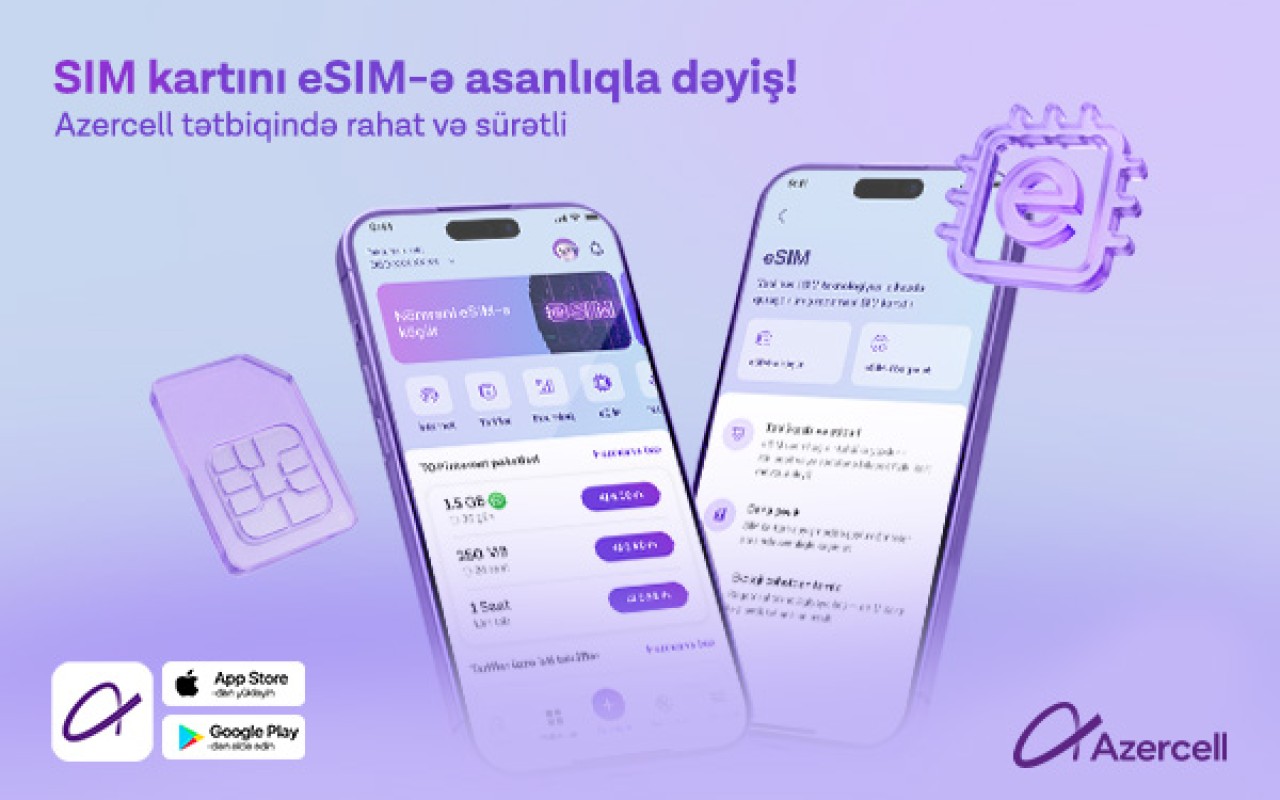 "Azercell" eSIM-ə keçidi tam rəqəmsallaşdırdı!&nbsp;