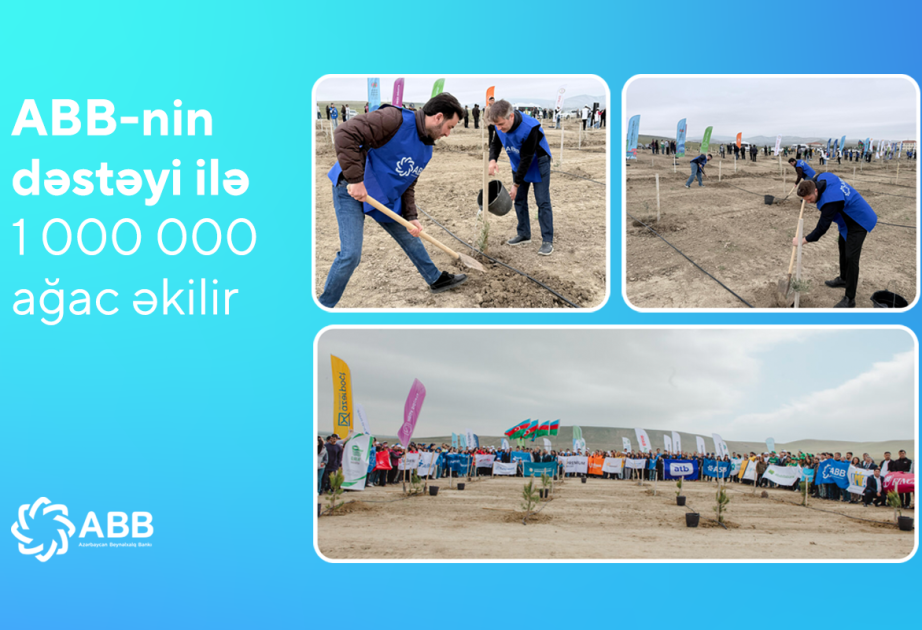 ABB-nin dəstəyi ilə 1 milyon ağac əkilir
