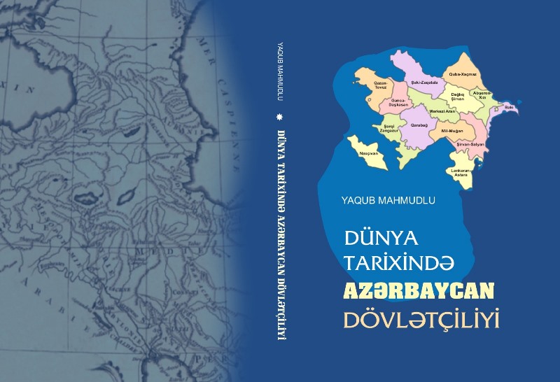 &ldquo;Dünya tarixində Azərbaycan dövlətçiliyi&rdquo; kitabı çapdan çıxdı